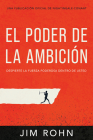 El Poder de la Ambición (the Power of Ambition): Despierta La Fuerza Poderosa Dentro de Ti By Jim Rohn Cover Image