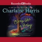 Sleep Like a Baby (Aurora Teagarden Mysteries #10) By Charlaine Harris, Thaeraese Plummer Cover Image