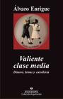 Valiente Clase Media By Alvaro Enrigue Cover Image