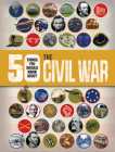 50 Things You Should Know About the Civil War By John D. Wright, Susannah Ural (Consultant editor) Cover Image