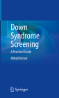 Down Syndrome Screening: A Practical Guide Cover Image
