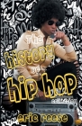 The History of Hip Hop Collection By Eric Reese Cover Image