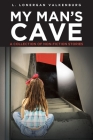 My Man's Cave: A Collection of Nonfiction Stories Cover Image
