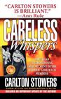 Careless Whispers: The Award-Winning True Account of the Horrific Lake Waco Murders Cover Image