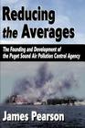 Reducing the Averages: The Founding and Development of the Puget Sound Air Pollution Control Agency Cover Image