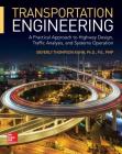 Transportation Engineering: A Practical Approach to Highway Design, Traffic Analysis, and Systems Operation Cover Image