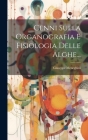 Cenni Sulla Organografia E Fisiologia Delle Alghe... By Giuseppe Meneghini Cover Image