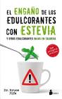 El Engano de Los Edulcorantes Con Stevia Cover Image