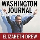 Washington Journal: Reporting Watergate and Richard Nixon's Downfall Cover Image