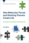 How Molecular Forces and Rotating Planets Create Life: The Emergence and Evolution of Prokaryotic Cells (Vienna Series in Theoretical Biology) By Jan Spitzer Cover Image