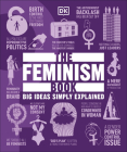 The Feminism Book (Big Ideas) By DK Cover Image