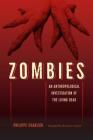 Zombies: An Anthropological Investigation of the Living Dead By Philippe Charlier, Richard Gray (Translator) Cover Image