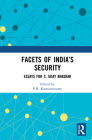 Facets of India's Security: Essays for C. Uday Bhaskar By P. R. Kumaraswamy Cover Image
