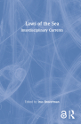 Laws of the Sea: Interdisciplinary Currents By Irus Braverman (Editor) Cover Image