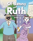 Of Benny and Ruth: Book 1: Ruth Hears the Gospel Cover Image