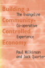 Building a Community-Controlled Economy: The Evangeline Co-operative Experience (Heritage) By Jack Quarter, Paul Wilkinson Cover Image