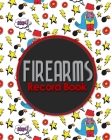 Firearms Record Book: Inventory, Acquisition & Disposition Record Book for Gun Owners, Cute Super Hero Cover Cover Image