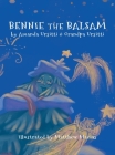 Bennie The Balsam By Amanda Ursitti, Matthew Macias (Illustrator) Cover Image