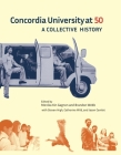Concordia University at 50: A Collective History Cover Image