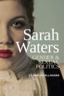 Sarah Waters: Gender and Sexual Politics By Claire O'Callaghan Cover Image