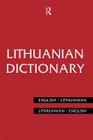 Lithuanian Dictionary: Lithuanian-English, English-Lithuanian (Routledge Bilingual Dictionaries) By Bronius Piesarskas, Bronius Svecevicius Cover Image