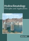 Hydroclimatology: Principles and Applications By Adrian Wolf (Editor) Cover Image