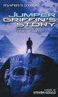 Jumper: Griffin's Story By Steven Gould Cover Image