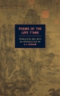 Poems of the Late T'ang By A.C. Graham (Translated by) Cover Image