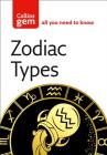 Zodiac Types (Collins Gem) By Harper Collins (UK) (Manufactured by) Cover Image