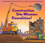 Construction Site Mission: Demolition! (Goodnight, Goodnight, Construc) Cover Image