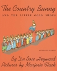 The Country Bunny and the Little Gold Shoes: An Easter And Springtime Book For Kids Cover Image