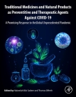 Traditional Medicines and Natural Products as Preventive and Therapeutic Agents Against Covid-19: A Promising Response to the Global Unprecedented Pan Cover Image