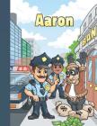 Aaron: Personalized Sketchbook with Police Officer Cartoon Cover Image