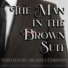 The Man in the Brown Suit By Agatha Christie Cover Image