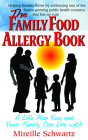 The Family Food Allergy Book: A Life Plan You and Your Family Can Live with By Mireille Schwartz Cover Image