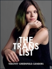 The Trans List (Samuel Dorsky Museum of Art) By Timothy Greenfield-Sanders, Anastasia James, Emma Morcone Cover Image