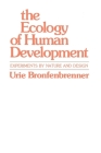 The Ecology of Human Development By Urie Bronfenbrennner Cover Image