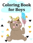 Coloring Book for Boys: A Coloring Pages with Funny image and Adorable Animals for Kids, Children, Boys, Girls Cover Image