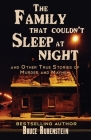 The Family That Couldn't Sleep At Night By Bruce Rubenstein Cover Image