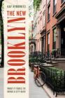 The New Brooklyn: What It Takes to Bring a City Back Cover Image