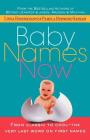 Baby Names Now: From Classic to Cool--The Very Last Word on First Names By Linda Rosenkrantz, Pamela Redmond Satran (Created by) Cover Image