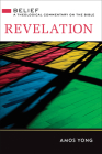 Revelation (Intl edition) (Belief: A Theological Commentary on the Bible) By Amos Yong Cover Image