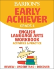 Barron's Early Achiever: Grade 4 English Language Arts Workbook Activities & Practice By Barrons Educational Series Cover Image