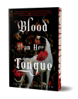 Blood on Her Tongue (Deluxe Edition): A Novel By Johanna van Veen Cover Image