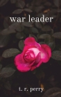 War Leader By T. R. Perry Cover Image