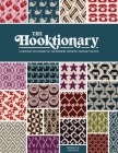 The Hooktionary: A Crochet Dictionary of 150 Modern Tapestry Crochet Motifs By Brenda K. B. Anderson Cover Image
