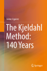 The Kjeldahl Method: 140 Years By Jaime Aguirre Cover Image