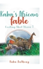 Kaka's African Fable: Short Exciting Stories By Kaka Anthony Cover Image