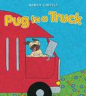 Pug in a Truck By Nancy Coffelt Cover Image