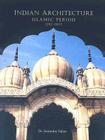 Indian Architecture: Islamic Period 1192-1857 Cover Image